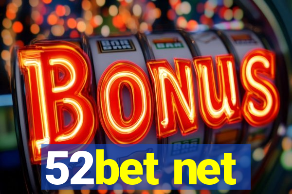 52bet net